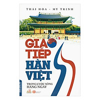Giao Tiếp Hàn - Việt Trong Cuộc Sống Hàng Ngày