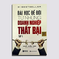 Sách - Bài Học Để Đời Từ Những Doanh Nghiệp Thất Bại (tập 1 & tập 2)