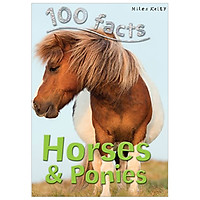 100 Facts Horses & Ponies