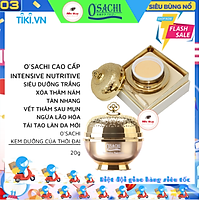 KEM O'SACHI INTENSIVE NUTRITIVE - SIÊU KEM DƯỠNG - LÀM TRẮNG - NGỪA LÃO HÓA - PHỤC HỒI DA 25g