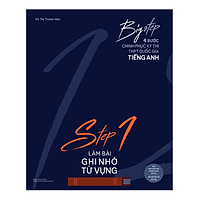 Big Step - 4 Bước Chinh Phục Kì Thi Thpt Quốc Gia Tiếng Anh - Step 1 Làm Bài Ghi Nhớ Từ Vựng