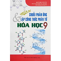 Sách Sao Mai - Chuyên đề chuỗi phản ứng và lập công thức phân tử hóa học 9