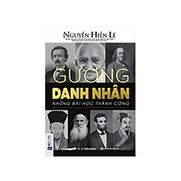 Gương danh nhân – Những bài học thành công( TẶNG Kèm Bút Nhiều Màu Sắc LH)