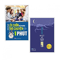 Combo sách kỹ năng hay : Nghệ thuật lôi cuốn đối phương trò chuyện trong 1 phút + Nhiệt đ