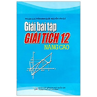 Giải Bài Tập Giải Tích 12 – Nâng Cao