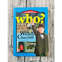Who? Chuyện Kể Về Danh Nhân Thế Giới: Winston Churchill