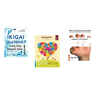 Combo 3 cuốn sách: Ikigai - Chất Nhật trong từng khoảnh khắc + Sống An Vui + Phớt lờ tất cả và bơ đi mà sống