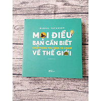 Mọi Điều Bạn Cần Biết Về Thế Giới - Everything You Need To Know