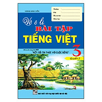 Vở Ô Li Bài Tập Tếng Việt Lớp 3 Quyển 2 Biên Soạn Theo Chương Trình Sgk Kết Nối Tri Thức Với Cuộc Sống