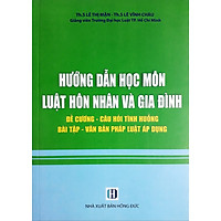 Hướng Dẫn Học Môn Luật Hôn Nhân Và Gia Đình