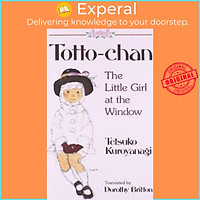 Sách - Totto Chan: The Little Girl At The Window by Tetsuko Kuroyanagi (US edition, paperback)