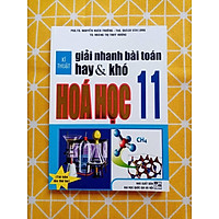Kĩ Thuật Giải Nhanh Bài Toán Hay Và Khó Hóa Học 11