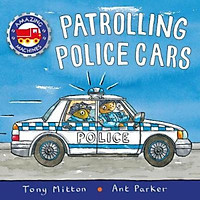 Sách - Amazing Machines: Patrolling Police Cars by Tony Mitton (UK edition, paperback)