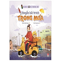 Cuộc Sống Trên Xe – Chuyến Hải Trình Trong Mưa (Tái Bản 2018)