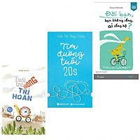 Combo Tuổi Trẻ Không Trì Hoãn + Tìm Đường Tuổi 20S + Đời Bạn, Bạn Không Sống, Ai Sống Hộ