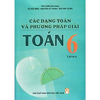 Các dạng toán và phương pháp  giải toán 6 tập 2