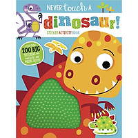 Sticker Activity Book: Never Touch a Dinosaur – Đừng chạm vào khủng long