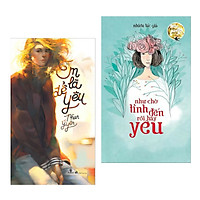 Combo 2 Thiên Tiểu Thuyết: Em Là Để Yêu + Hãy Nói Yêu Thôi, Đừng Nói Yêu Mãi Mãi – Như Ch