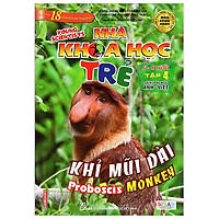 Nhà Khoa Học Trẻ (6-8 Tuổi) Tập 4 – Khỉ Mũi Dài (Song Ngữ Anh – Việt)