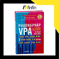 Phương pháp VPA - Kỹ thuật nhận diện Dòng Tiền Thông Minh bằng Hành Động Giá kết hợp Khối Lượng Giao Dịch