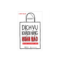 Dịch Vụ Khách Hàng Hoàn Hảo (tặng Booksmark PB)