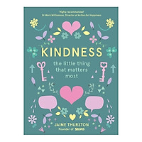 Kindness - The Little Thing That Matters Most