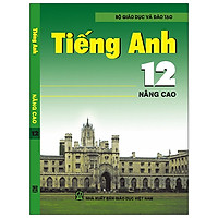 Tiếng Anh 12 - Nâng Cao (2020)