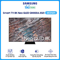 Smart Tivi Neo QLED Samsung 8K 65 inch QA65QN800A Mới 2021
