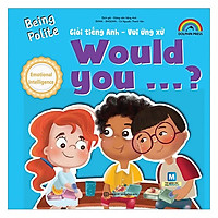 Giỏi Tiếng Anh – Vui Ứng Xử – Would You(Tặng kèm Booksmark)