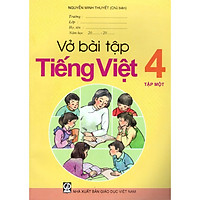 Vở Bài Tập Tiếng Việt Lớp 4 (Tập 1)