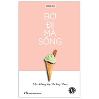 Bơ Đi Mà Sống (Tái Bản)