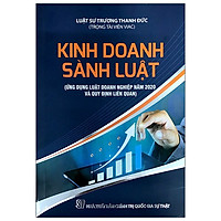 Kinh Doanh Sành Luật (Ứng Dụng Luật Doanh Nghiệp Năm 2020 Và Quy Định Liên Quan)