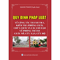 QUY ĐỊNH PHÁP LUẬT VỀ CÔNG TÁC THANH TRA, KIỂM TRA PHÒNG CHÁY, CHỮA CHÁY VÀ CÁC CHỈ ĐẠO V