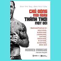 Chủ động mỗi ngày, thảnh thơi một đời (Own the Day, Own Your Life) - Tác giả: Aubrey Marcus