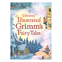 Usborne Illustrated Grimm’s Fairy Tales