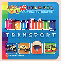 Sách: Bé Khám Phá Môi Trường Xung Quanh - Giao Thông - TSMN