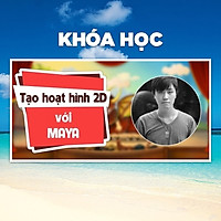 Khóa Học Làm Phim Hoạt Hình 2D Với Maya