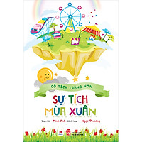 Cổ Tích Trăng Non - Sự Tích Mùa Xuân