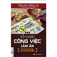 Tổ Chức Công Việc Làm Ăn – Nguyễn Hiến Lê (Tặng kèm booksmark)