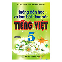 Hướng Dẫn Học Và Làm Bài - Làm Văn Tiếng Việt 5 - Tập 2 
