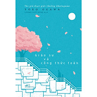Giáo Sư Và Công Thức Toán (Tái Bản 2019)