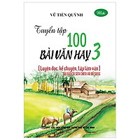 Tuyển Tập 100 Bài Văn Hay 3