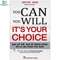 Sách - You Can, You Will. It's Your Choice! Bạn Có Thể, Bạn Sẽ Thành Công. Đó Là Lựa Chọn Của Bạn!