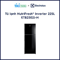 Tủ lạnh Inverter Electrolux ETB2502J-H (225L) - Hàng chính hãng - Chỉ giao tại Hà Nội