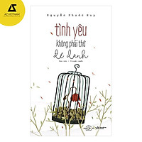 Sách - Tình Yêu Không Phải Thứ Để Dành