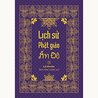 Sách - Lịch sử Phật giáo Ấn Độ - tổng tập Lịch sử Phật giáo Ấn Độ tập 04