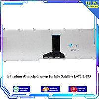 Bàn phím dành cho Laptop Toshiba Satellite L670 L675 - Hàng Nhập Khẩu