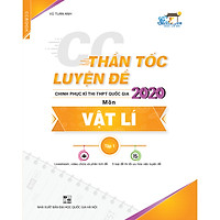 Thần tốc luyện đề 2020 môn Vật lí tập 1