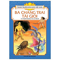 Tranh Truyện Dân Gian Việt Nam: Ba Chàng Trai Tài Giỏi (Tái Bản 2019)