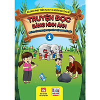 Bộ Sách Phát Triển Tư Duy Và Ngôn Ngữ Cho Bé - Truyện Đọc Bằng Hình Ảnh - Truyện Ngụ Ngôn Việt Nam đặc sắc tập 1